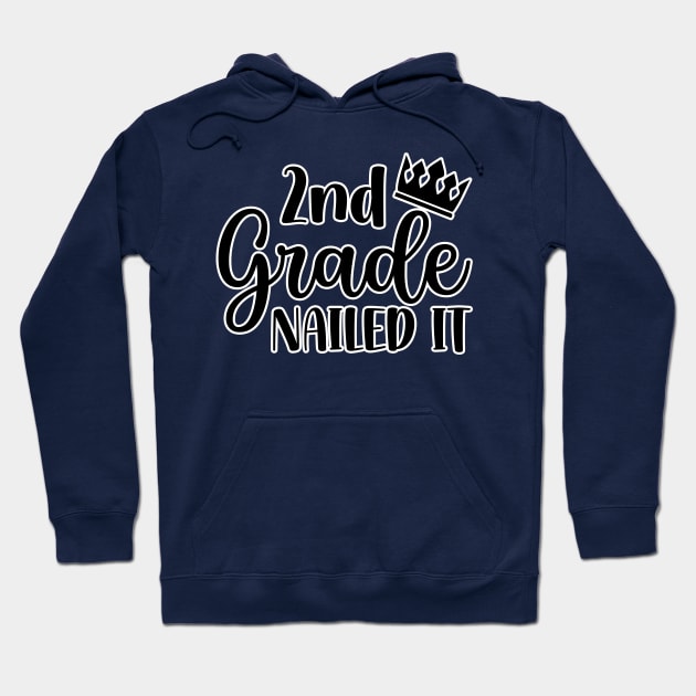 2nd Grade nailed it Hoodie by BE MY GUEST MARKETING LLC